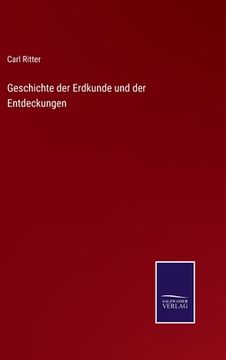 portada Geschichte der Erdkunde und der Entdeckungen (en Alemán)