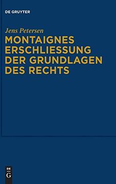 portada Montaignes Erschliesung der Grundlagen des Rechts (in German)