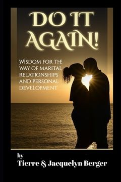 Do It Again: Wisdom for the Way of Marital Relationships and Personal Development (en Inglés)