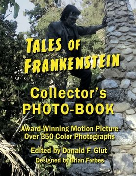 portada Tales of Frankenstein Collector's Photo-Book: Award Winning Motion Picture, Over 350 Color Photographs (in English)