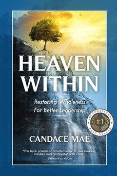portada Heaven Within: Restoring Wholeness For Better Leadership (en Inglés)