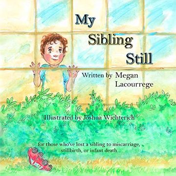 portada My Sibling Still: For Those Who'Ve Lost a Sibling to Miscarriage, Stillbirth, and Infant Death (in English)