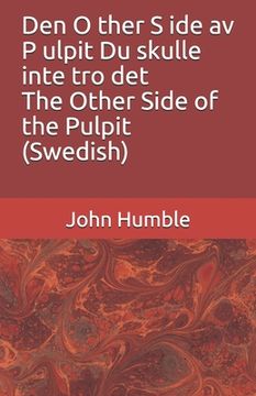 portada Den O ther S ide av P ulpit Du skulle inte tro det The Other Side of the Pulpit (Swedish) (en Sueco)