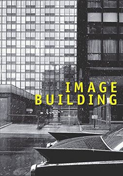 portada Image Building: How Photography Transforms Architecture (en Inglés)