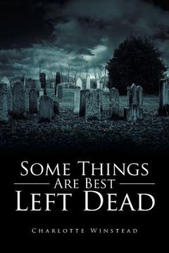 portada Some Things Are Best Left Dead (in English)