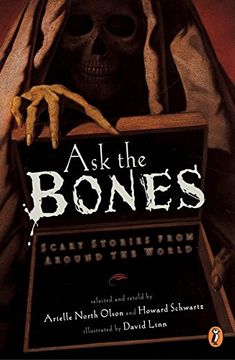 portada Ask the Bones: Scary Stories From Around the World (en Inglés)