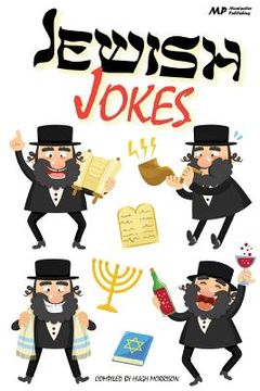 portada Jewish Jokes: Gags and Funny Stories in the Great Jewish Tradition