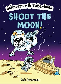 portada Schnozzer & Tatertoes: Shoot the Moon! (in English)