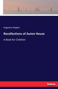 portada Recollections of Auton House: A Book for Children (en Inglés)