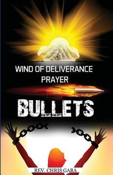 portada Wind of Deliverance Prayer Bullets: Personal Prayer Manual (en Inglés)
