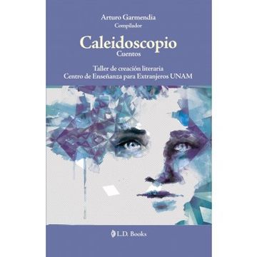 portada Celeidoscopio Cuentos, Taller de Creacion Literaria
