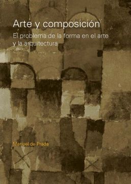 portada Arte y Composicion. El Problema de la Forma en el Arte y la Arqui Tectura (in Spanish)