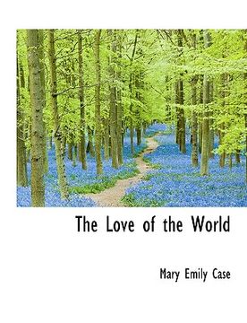 portada the love of the world (en Inglés)