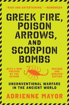 portada Greek Fire, Poison Arrows, and Scorpion Bombs: Unconventional Warfare in the Ancient World (en Inglés)