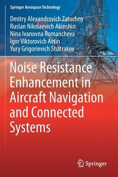 portada Noise Resistance Enhancement in Aircraft Navigation and Connected Systems (en Inglés)