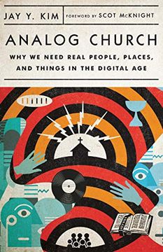 portada Analog Church: Why we Need Real People, Places, and Things in the Digital age 