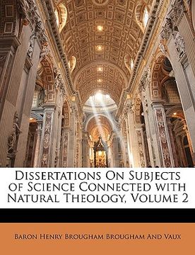 portada dissertations on subjects of science connected with natural theology, volume 2