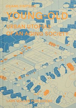 portada Young-Old: Urban Utopias of an Ageing Society