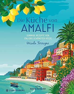 portada Die Küche von Amalfi: Sonnige Rezepte von Italiens Schönster Küste 75 Rezepte (in German)