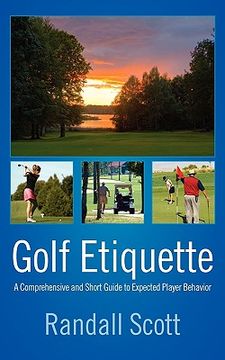 portada golf etiquette: a comprehensive and short guide to expected player behavior (en Inglés)