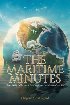 portada The Maritime Minutes: Short Daily Devotionals Pointing Us to the Master of the Sea (en Inglés)