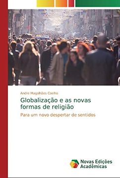 portada Globalização e as Novas Formas de Religião: Para um Novo Despertar de Sentidos (en Portugués)