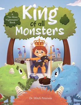 portada King of all Monsters: A "No More Nightmares" Book (en Inglés)