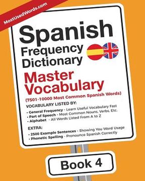 portada Spanish Frequency Dictionary - Master Vocabulary: 7501-10000 Most Common Spanish Words 