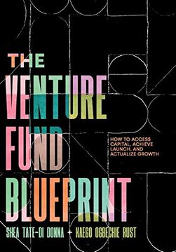 portada The Venture Fund Blueprint: How to Access Capital, Achieve Launch, and Actualize Growth 