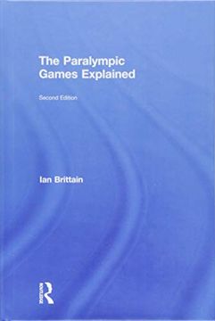 portada The Paralympic Games Explained: Second Edition (en Inglés)