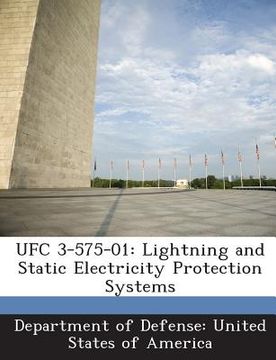 portada Ufc 3-575-01: Lightning and Static Electricity Protection Systems (en Inglés)