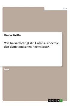 portada Wie beeinträchtigt die Corona-Pandemie den demokratischen Rechtsstaat? (in German)