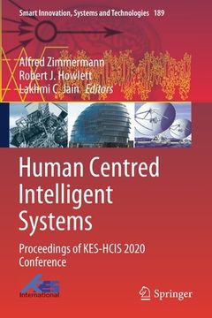 portada Human Centred Intelligent Systems: Proceedings of Kes-Hcis 2020 Conference (en Inglés)