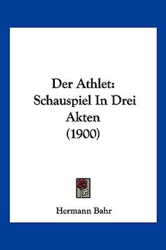 portada Der Athlet: Schauspiel In Drei Akten (1900) (in German)