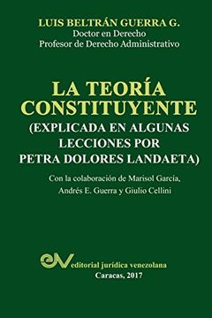 portada La Teoría Constituyente: (Explicada en Algunas Lecciones por Petra Dolores Landaeta) (in Spanish)