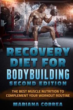 portada RECOVERY DIET FoR BODYBUILDING SECOND EDITION: THE BEST MUSCLE NUTRITION To COMPLEMENT YOUR WORKOUT ROUTINE (en Inglés)