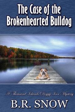 portada The Case of the Brokenhearted Bulldog (en Inglés)