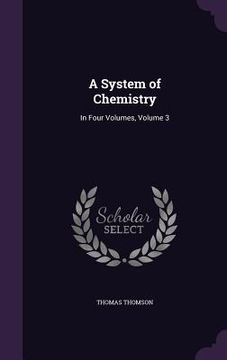 portada A System of Chemistry: In Four Volumes, Volume 3