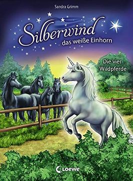 portada Silberwind, das Weiße Einhorn - die Vier Wildpferde: Band 3 (in German)