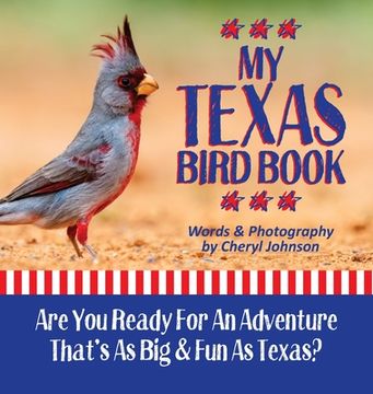 portada My Texas Bird Book: Learn about some of the amazing birds your children can discover in the Lone Star State (in English)