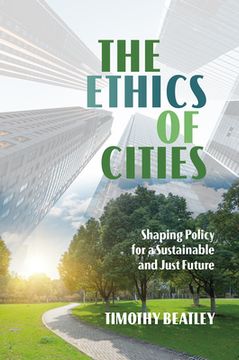 portada The Ethics of Cities: Shaping Policy for a Sustainable and Just Future (en Inglés)