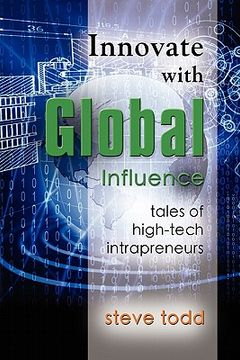 portada innovate with global influence: tales of high-tech intrapreneurs (in English)