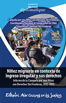 portada Niñez Migrante en Contexto de Ingreso Irregular y sus Derechos Informe de la Campaña por una Niñez con Derechos sin Fronteras, 2021-2022 (in Spanish)