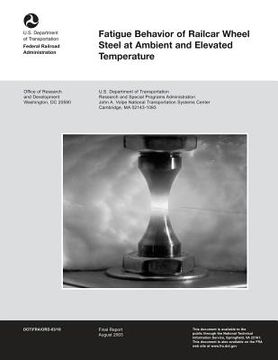 portada Fatigue Behavior of Railcar Wheel Steel at Ambient and Elevated Temperature (in English)