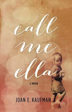 portada Call Me Ella: A Memoir
