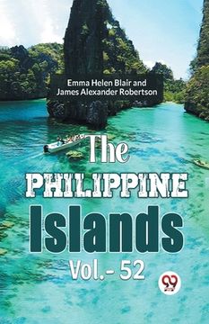 portada The Philippine Islands Vol.- 52 (en Inglés)