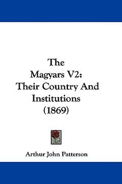 portada the magyars v2: their country and institutions (1869)