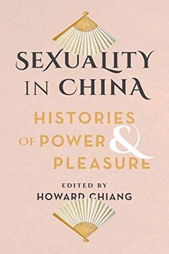 portada Sexuality in China: Histories of Power and Pleasure (en Inglés)