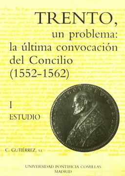 portada Trento, un Problema: La Última Convocación del Concilio (1552-1562) (Fuera de Colección) (in Spanish)