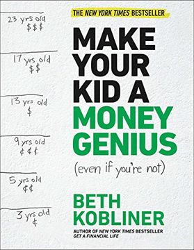 portada Make Your Kid A Money Genius (Even If You're Not): A Parents’ Guide for Kids 3 to 23